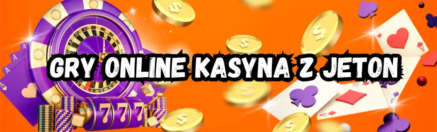 Gry online kasyna z Jeton